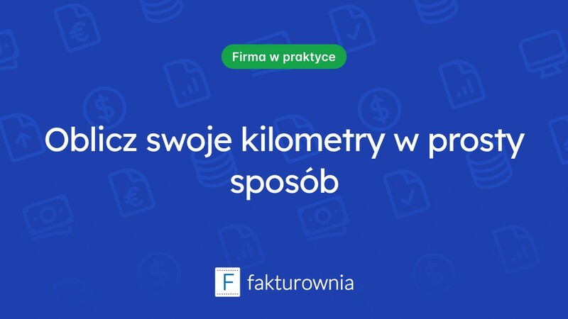 Oblicz km skutecznie: na co zwrócić uwagę w podróży?