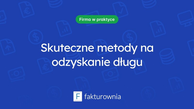 Odzysk długu – jak skutecznie uporać się z należnościami?