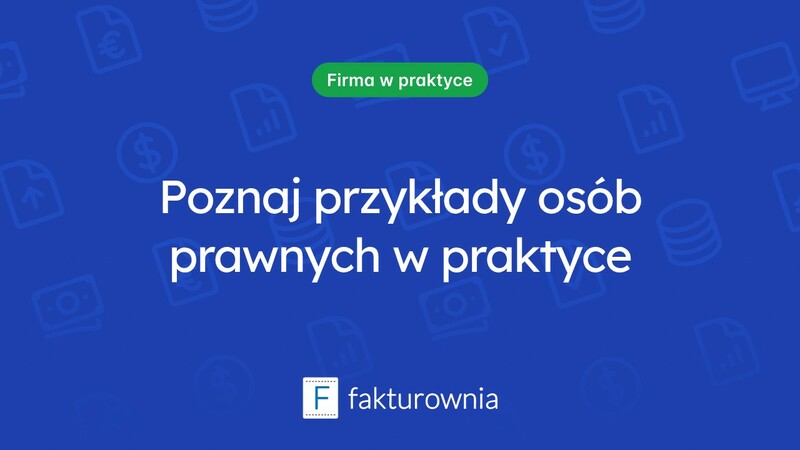 Osoby prawne: przykłady i ich znaczenie w biznesie