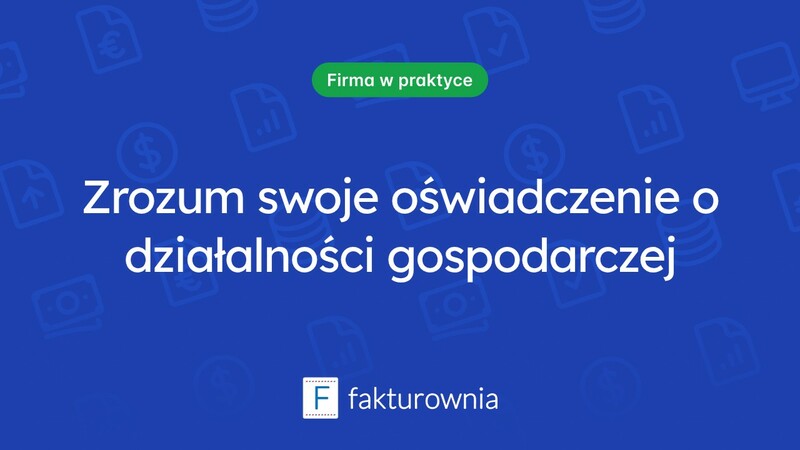 Co warto wiedzieć o oświadczeniu o prowadzonej działalności gospodarczej?