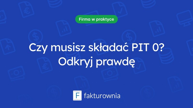 PIT 0 – czy musisz składać zeznanie podatkowe?