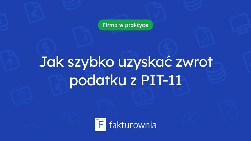 Gdzie w PIT 11 znaleźć informacje o zwrocie podatku?