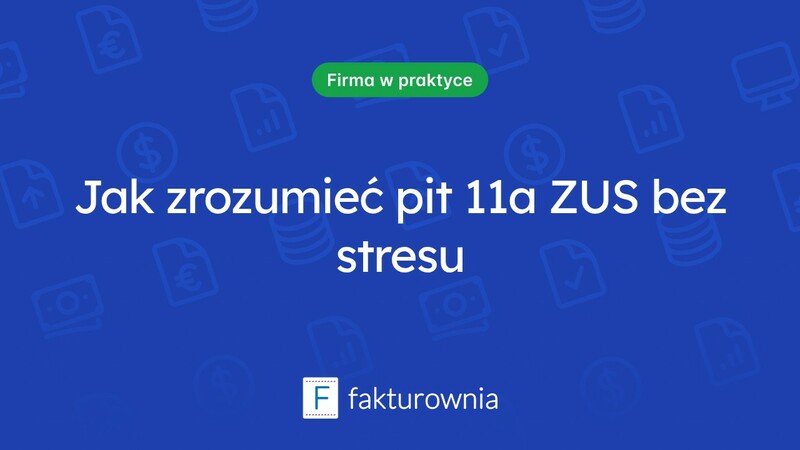 Co powinieneś wiedzieć o PIT 11A i ZUS?