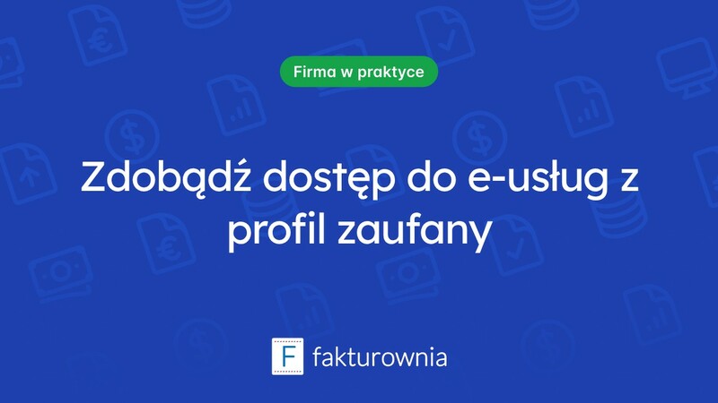 Czym jest profil zaufany i jak z niego korzystać w kwestiach podatkowych?