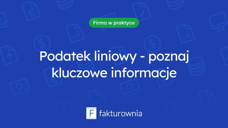 Podatek liniowy: co warto wiedzieć o tej formie opodatkowania?