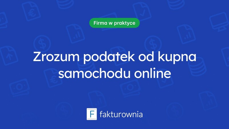 Co musisz wiedzieć o podatku od kupna samochodu online?