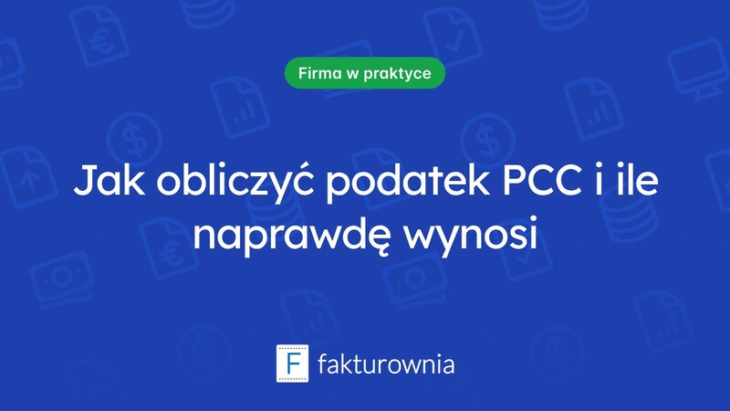 Podatek PCC: ile wynosi i na co zwrócić uwagę?