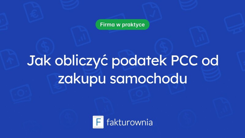 Podatek PCC od kupna samochodu – co warto wiedzieć?