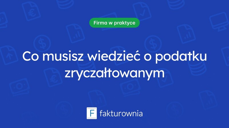 Co warto wiedzieć o podatku zryczałtowanym?