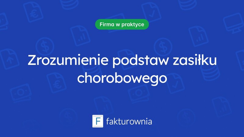 Co warto wiedzieć o podstawie zasiłku chorobowego?