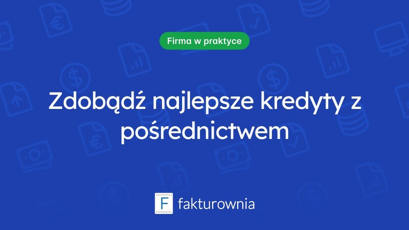 Co warto wiedzieć o pośrednictwie kredytowym?