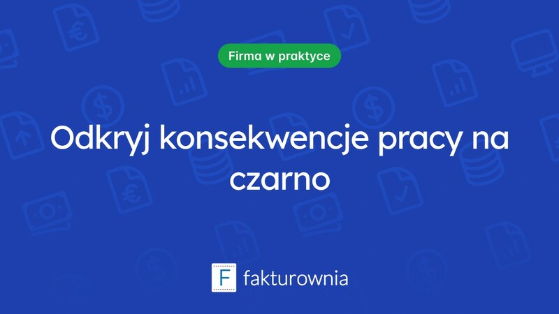 Jakie konsekwencje niesie za sobą praca na czarno?