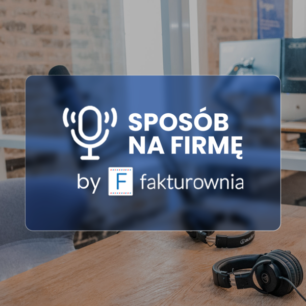 Podcast Fakturownia - Sposób na firmę lex digital