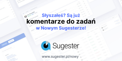 Poznaj komentarze do zadań w Nowym Sugesterze