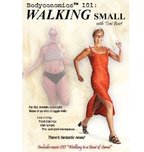 Bodyconomics 101: Walking Small