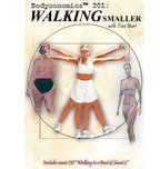 Bodyconomics 301: Walking Smaller
