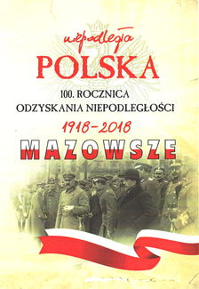 Polska - 100 rocznica odzyskania niepodległości